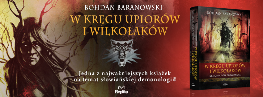 Bohdan Baranowski W kręgu upiorów i wilkołaków